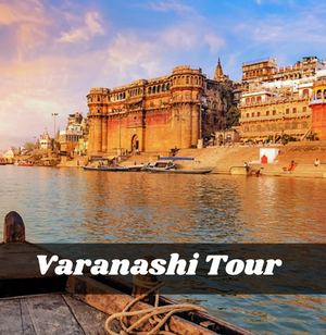 Varanashi Tour